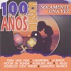 100 Años de Música - Solamente una Vez, 2003