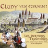 Cluny, ville éternelle! (Sont allés dans le Cluny d'hier et d'aujourd'hui)