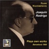 Piano Masterpieces: Joaquin Rodrigo Plays Own Works (Recorded 1960)