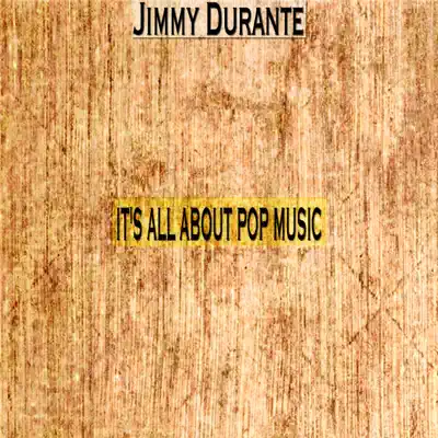 It's All About Pop Music - Single - Jimmy Durante