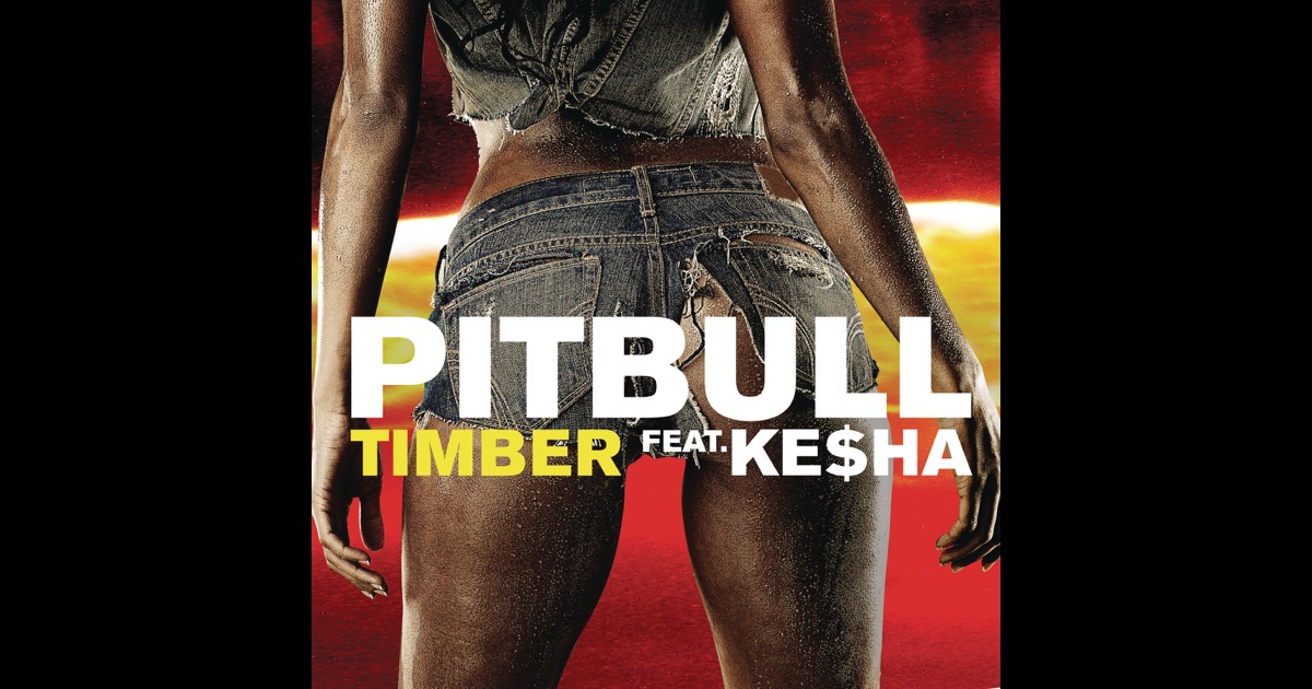 Timber (feat. Ke$ha) - Single de Pitbull en Apple Music