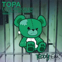 Love Prison EP - Topa Love Prison EP - Topa