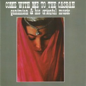 Ganimian & His Oriental Music - Come With Me To the Casbah