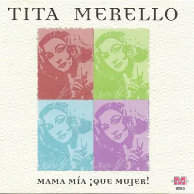 Tita Merello - Mama Mia ¡Que mujer! - - Tita Merello Tita Merello - Mama Mia ¡Que mujer! - - Tita Merello
