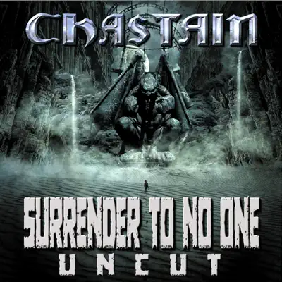 Surrender to No One: Uncut - Chastain