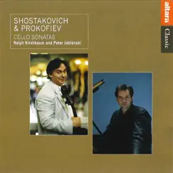 Shostakovich & Prokofiev: Cello Sonatas by Ralph Kirshbaum & Peter Jablonski album reviews, ratings, credits