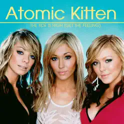 The Tide Is High (Get the Feeling) - EP - Atomic Kitten