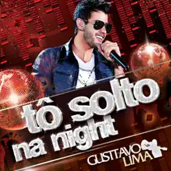 To Solto Na Night - Single - Gusttavo Lima