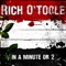 In a Minute or 2 - Rich O'Toole lyrics