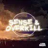 Sense & Overkill EP album lyrics, reviews, download
