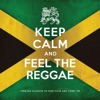 Keep Calm and Feel the Reggae