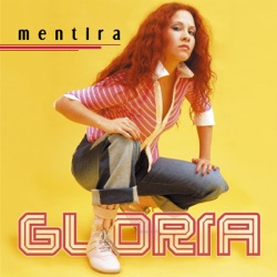 Gloria - Ahora o nunca