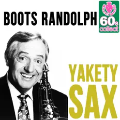 Yakety Sax (Remastered) - Single - Boots Randolph Yakety Sax (Remastered) - Single - Boots Randolph