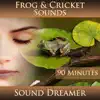 Frog and Cricket Sounds - 90 Minutes album lyrics, reviews, download