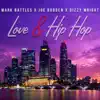 Love & Hip Hop (feat. Joe Budden & Dizzy Wright) - Single album lyrics, reviews, download