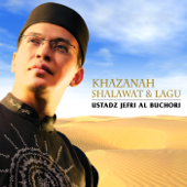 Khazanah Shalawat & Lagu - Ustadz Jefri Al Buchori