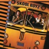 Skool Boyz - Before You Go