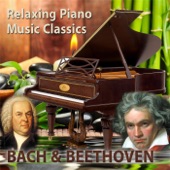 Relaxing Piano Music Classics: Bach & Beethoven artwork