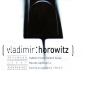 Vladimir Horowitz Plays Schumann, Liszt & Rachmaninoff artwork