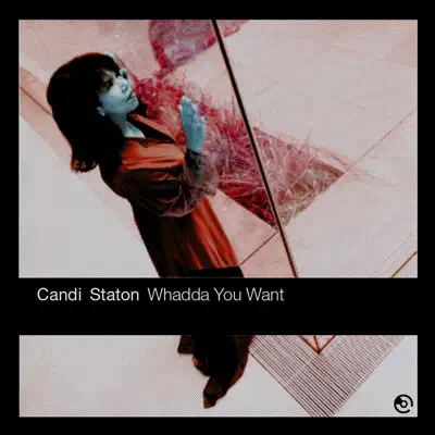 Whadda You Want - Single - Candi Staton