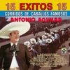 15 Exitos Corridos - Antonio Aguilar