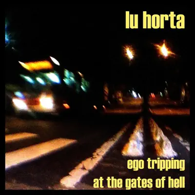 Ego Tripping At the Gates of Hell - Single - Lu Horta