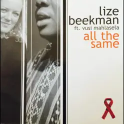 All the Same (feat. Vusi Mahlasela) - Single - Lize Beekman All the Same (feat. Vusi Mahlasela) - Single - Lize Beekman