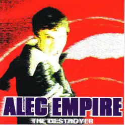 The Destroyer - Alec Empire The Destroyer - Alec Empire