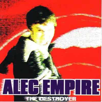 The Destroyer - Alec Empire The Destroyer - Alec Empire