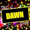 Stream & download The Dawn Story