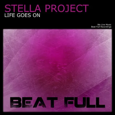 Life Goes On - Single - Stella Project