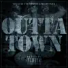 Outta Town (feat. Mitchy Slick & Mistah F.A.B.) - Single album lyrics, reviews, download