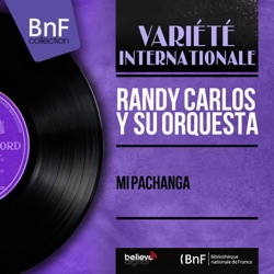 Randy Carlos y su orquesta - Cha Cha Con Pachanga