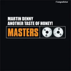 Another Taste of Honey! - Martin Denny Another Taste of Honey! - Martin Denny