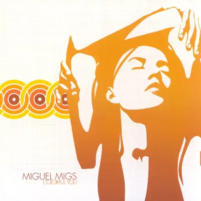 Colorful You - Miguel Migs Colorful You - Miguel Migs