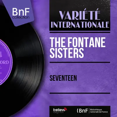 Seventeen (feat. Billy Vaughn and His Orchestra) [Mono Version] - EP - The Fontane Sisters