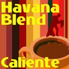 Havana Blend - Caliente