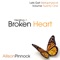 Healing a Broken Heart Introduction - Allison Pinnock lyrics