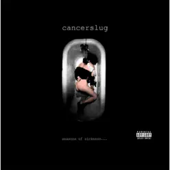 Seasons of Sickness... - Cancerslug