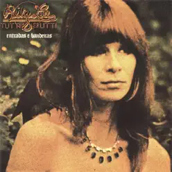 Entradas e Bandeiras - Rita Lee