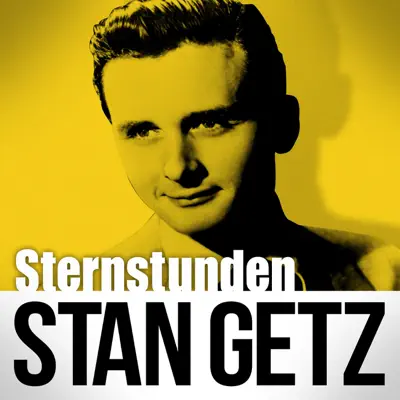 Sternstunden - Stan Getz