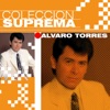 Colección Suprema: Alvaro Torres