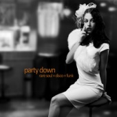 Party Down - Rare Soul, Disco, And Funk with Betty Wright, Willison Pickett, Sam & Dave, King Tutt, Jimmy Mcgriff, Ray Charles, And More! artwork