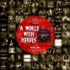 A World With Heroes (KISS Tribute Album for Cancer Care (A 40th Anniversary Celebration) Deluxe Edition)
