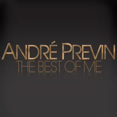 The Best of Me - André Previn - André Previn The Best of Me - André Previn - André Previn