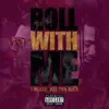 Roll With Me (feat. Vee Tha Rula) - Single album lyrics, reviews, download