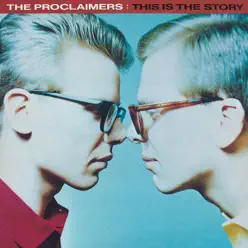 This Is the Story (2011 - Remaster) - The Proclaimers