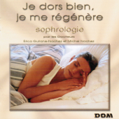 Je dors bien, je me régénère (Sophrologie) - Michel Nachez & Erica Guilane-Nachez