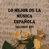 Lo Mejor de la Música Española Vol. XVI