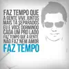 Faz Tempo - Single album lyrics, reviews, download